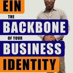EIN The Backbone Of Your Business Identity