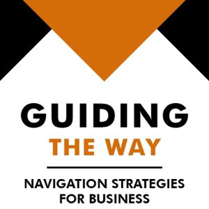 Guiding The Way : Navigation Strategies For Business Growth