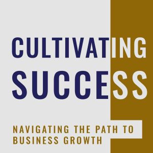 Cultivating Success: Navigating The Path To Business Growth