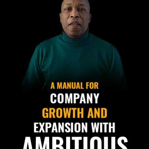 A Manual for Growth And Expansion with Ambitious Acceleration