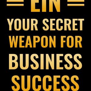 EIN : Your Secret Weapon For Business Success