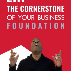 EIN The Cornerstone Of Your Business Foundation