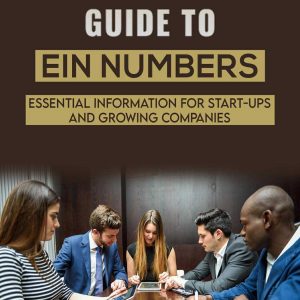 The Ultimate Guide To EIN Numbers